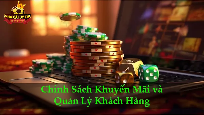 Chính Sách Khuyến Mãi và Quản Lý Khách Hàng