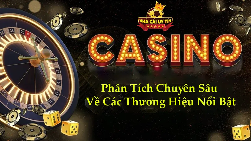 Phân Tích Chuyên Sâu Về Các Thương Hiệu Nổi Bật